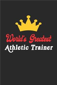 World's Greatest Athletic Trainer Notebook - Funny Athletic Trainer Journal Gift