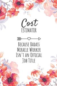 Cost Estimator Because Badass Miracle Worker Isn't an Official Job Title