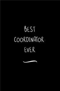 Best Coordinator. Ever