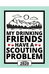 My Drinking Friends Have A Scouting Problem