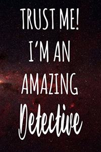 Trust Me! I'm An Amazing Detective