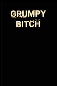 Grumpy Bitch
