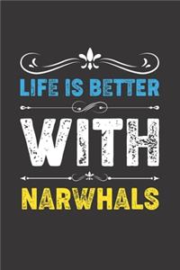 Life Is Better With Narwhals