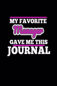 My Favorite Manager Gave Me This Journal