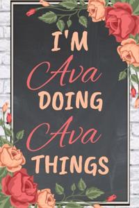 I'm Ava Doing Ava Things personalized name notebook for girls and women