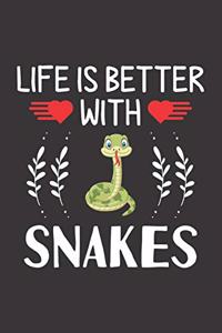Life Is Better With Snakes