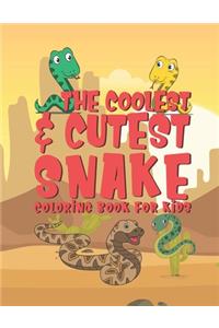 Coolest & Cutest Snake Coloring Book For Kids