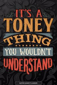 Its A Toney Thing You Wouldnt Understand