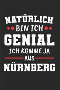 Natürlich Bin Ich Genial Ich Komme Ja Aus Nürnberg