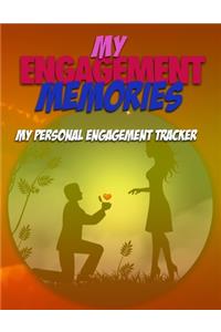 My Engagement Memories