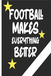 Football Makes Everything Better