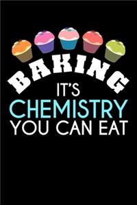 Baking It's Chemistry You Can Eat