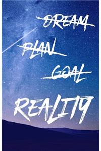 Dream Plan Goal Reality