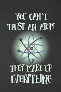 You Can't Trust An Atom, They Make Up Everything