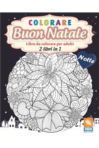 colorare - Buon natale - 2 libri in 1 - Notte