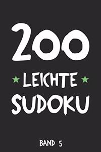 200 Leichte Sudoku Band 5: Puzzle Rätsel Heft, 9x9, 2 Rätsel pro Seite