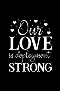 Our Love Is Deployment Strong
