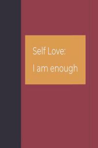 Self Love I AM Enough
