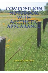 Composition Notebook with Aesthetic Appearance