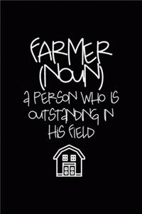 Farmer (Noun) a Person Who Is Outstanding In His Field