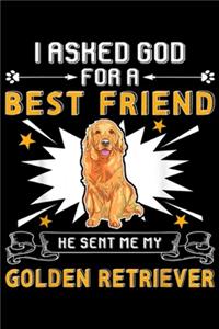 I Asked God For A Best Friend He Sent Me My Golden Retriever
