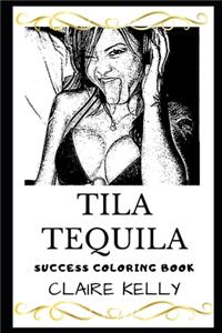 Tila Tequila Success Coloring Book