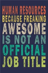 Human Resources Because Freaking Awesome is not An Official Job Title