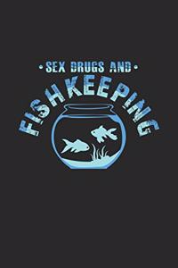 Sex drugs and fishkeeping