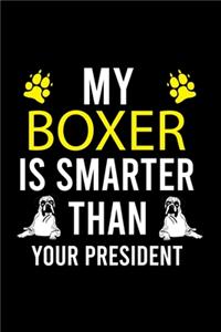 My Boxer Is Smarter Than Your President
