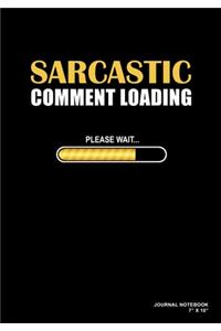 Sarcastic Comment Loading Please Wait