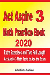 ACT Aspire 3 Math Practice Book 2020