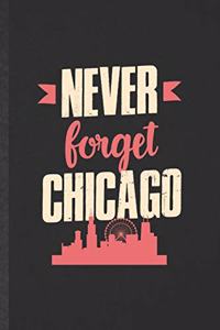 Never Forget Chicago