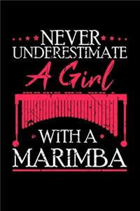 Never Underestimate A Girl With A Marimba