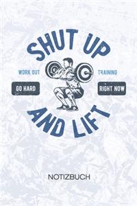 Shut Up And Lift