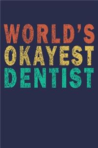 World's Okayest Dentist