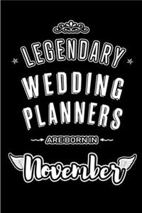 Legendary Wedding Planners are born in November