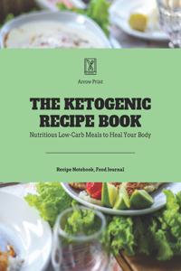 The Ketogenic Recipe Book