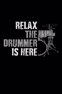 Relax The Drummer Is Here