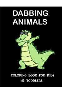 Dabbing Animals Coloring Book for Kids and Toddlers