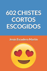 602 Chistes Cortos Escogidos