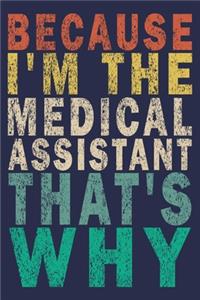 Because I'm the Medical Assistant That's Why