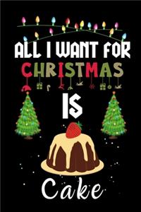 All I Want For Christmas Is Cake