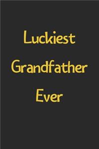 Luckiest Grandfather Ever