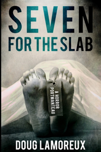 Seven For The Slab