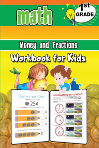 Money and Fractions Math Workbook for Kids - 1st Grade