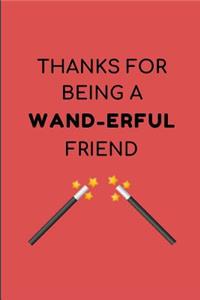 Thanks for Being a Wand-Erful Friend