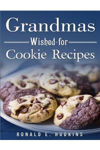 Grandmas Wished-for Cookie Recipes