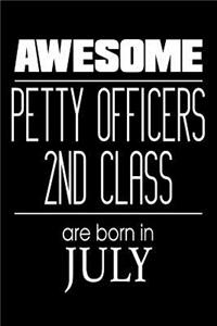 Awesome Master Petty Officers 2nd Class Are Born In July