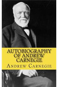 Autobiography of Andrew Carnegie