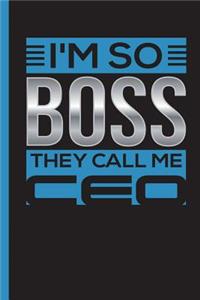 I'm So Boss They Call Me CEO